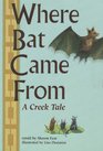 Where Bat Came from