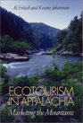 Ecotourism in Appalachia Marketing the Mountains
