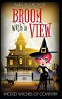 Broom with a View (Wicked Witches of Coventry)