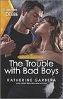 The Trouble with Bad Boys