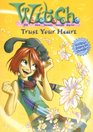 Trust Your Heart  (W.I.T.C.H., Bk 24)