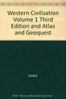 Western Civilization Volume 1 Third Edition And Atlas And Geoquest