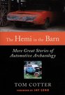 The Hemi in the Barn More Great Stories of Automotive Archaeology