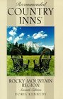Recommended Country Inns Rocky Mountain Region, 7th (Recommended Country Inns Series)