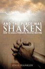 And the Place Was Shaken How to Lead a Powerful Prayer Meeting