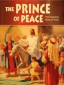The Prince of Peace The Amazing Story of Jesus
