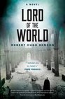 Lord of the World A Novel