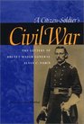 A CitizenSoldier's Civil War The Letters of Brevet Major General Alvin C Voris
