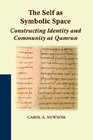 The Self as Symbolic Space Constructing Identity and Community at Qumran