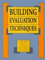 Building Evaluation Techniques