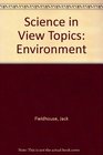 Science in View Topics Environment