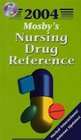 Mosby's 2004 Nursing Drug Reference