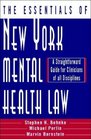 The Essentials of New York Mental Health Law A Straightforward Guide for Clinicians of All Disciplines