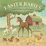 Easter Babies A Springtime Counting Book