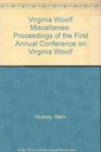 Virginia Woolf Miscellanies Proceedings of the First Annual Conference on Virginia Woolf  Pace University New York June 79 1991