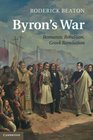 Byron's War Romantic Rebellion Greek Revolution