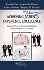 Achieving Patient  Experience Excellence Lessons From a Successful Cultural Transformation in a Hospital