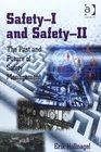 Safetyi and Safetyii The Past and Future of Safety Management
