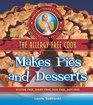 The AllergyFree Cook Makes Pies and Desserts