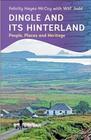 Dingle and Its Hinterland: People, Places and Heritage