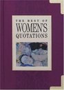 The Best of Women's Quotations (Best of Quotations)