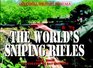The World's Sniping Rifles With Sighting Systems and Ammunition