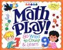 Math Play! 80 Ways to Count and Learn (Ages 2 to 6) (Williamson Little Hands)
