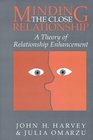 Minding the Close Relationship  A Theory of Relationship Enhancement