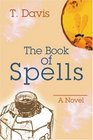 The Book of Spells A Novel
