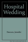 Hospital Wedding