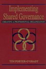 Implementing Shared Governance Creating a Professional Organization
