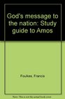 God's Message To the Nation Study Guide To Amos