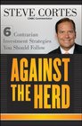 Against the Herd: 6 Contrarian Investment Strategies You Should Follow