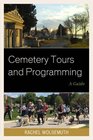 Cemetery Tours and Programming A Guide
