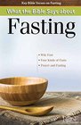 What the Bible Says about Fasting Pamphlet