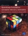 Aprendizaje Automatico Conceptos Basicos y Avanzados Aspectos Practicos Utilizando el Software Weka Incluye CD