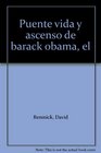 Puente vida y ascenso de barack obama el