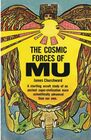 The Cosmic Forces of Mu A Startling Occult Study of an Ancient Supercivilization More Scientifically Advanced than Our Own