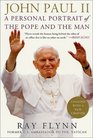 John Paul II  A Personal Portrait of the Pope and the Man