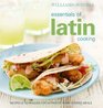 WilliamsSonoma Essentials of Latin Cooking Recipes  Techniques for Authentic HomeCooked Meals