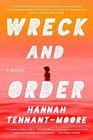 Wreck and Order A Novel