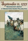 September 11 1777 Washington's Defeat at Brandywine Dooms Philadelphia