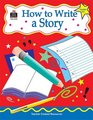 How to Write a Story Grades 36