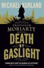 Death by Gaslight A Professor Moriarty Novel