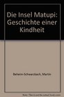 Die Insel Matupi Geschichte einer Kindheit