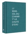 Marcel Duchamp 1  La Chute D'eau