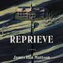 Reprieve A Novel