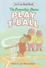 The Berenstain Bears Play T-Ball (I Can Read, Level 1)