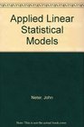 Applied Linear Statistical Models Third Edition