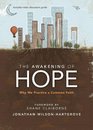 The Awakening of Hope Why We Practice a Common Faith